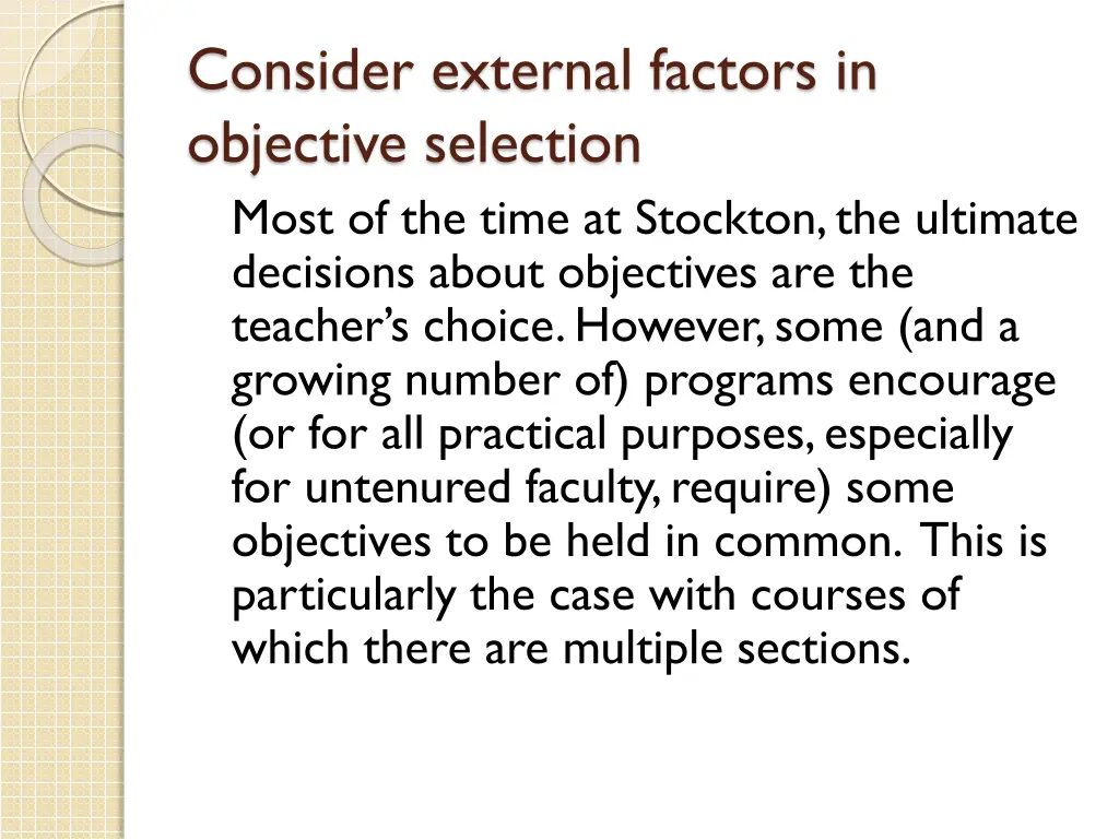 consider external factors in objective selection