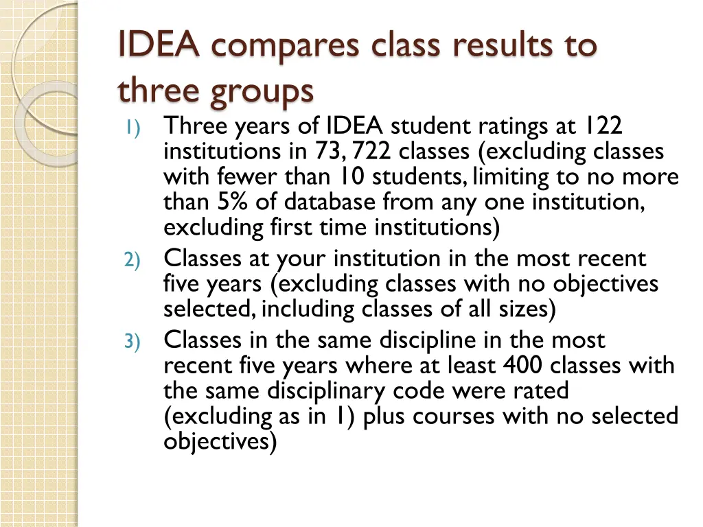 idea compares class results to three groups