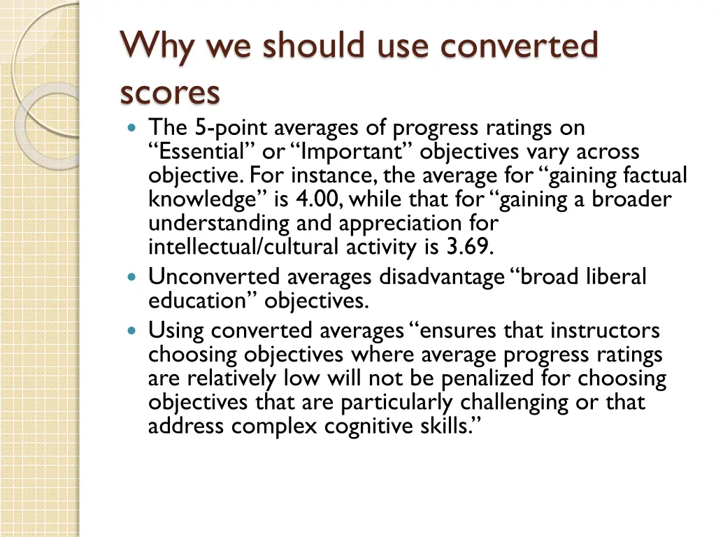 why we should use converted scores the 5 point