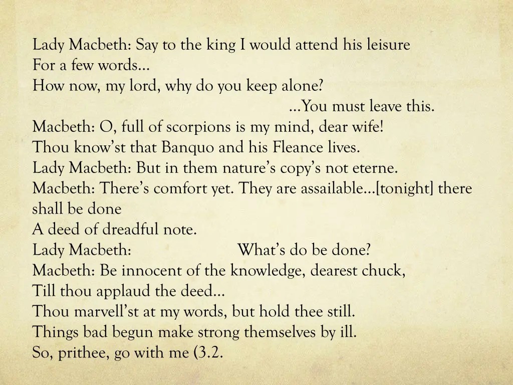 lady macbeth say to the king i would attend