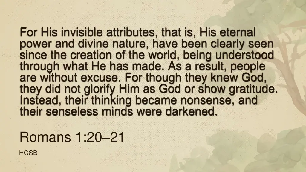 for his invisible attributes that is his eternal