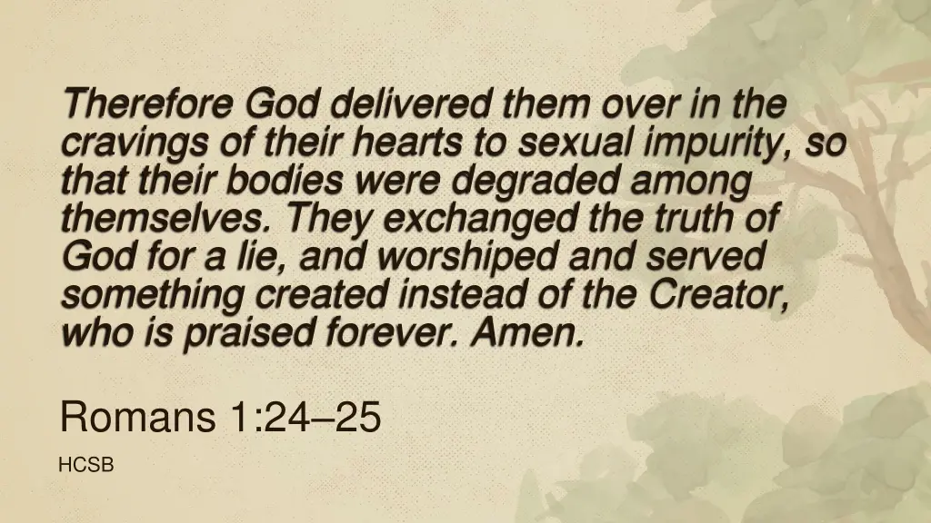 therefore god delivered them over in the cravings