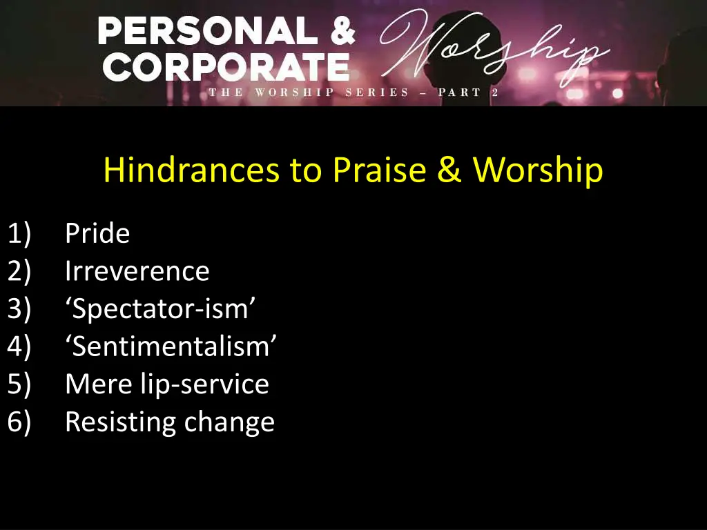 hindrances to praise worship