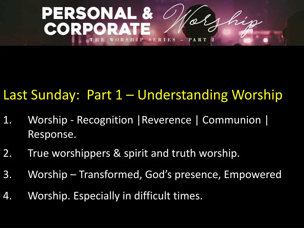 last sunday part 1 understanding worship