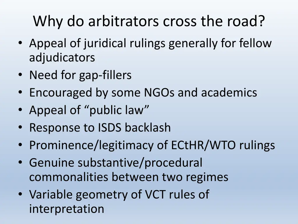 why do arbitrators cross the road appeal