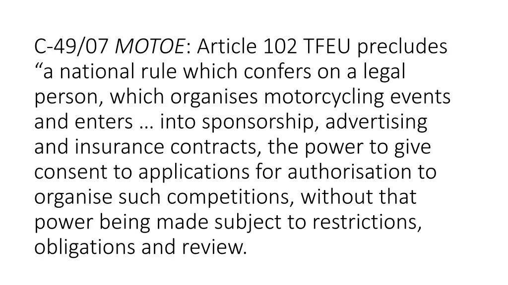 c 49 07 motoe article 102 tfeu precludes