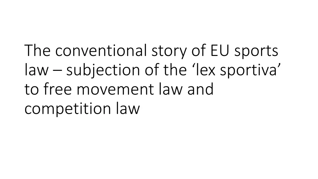 the conventional story of eu sports