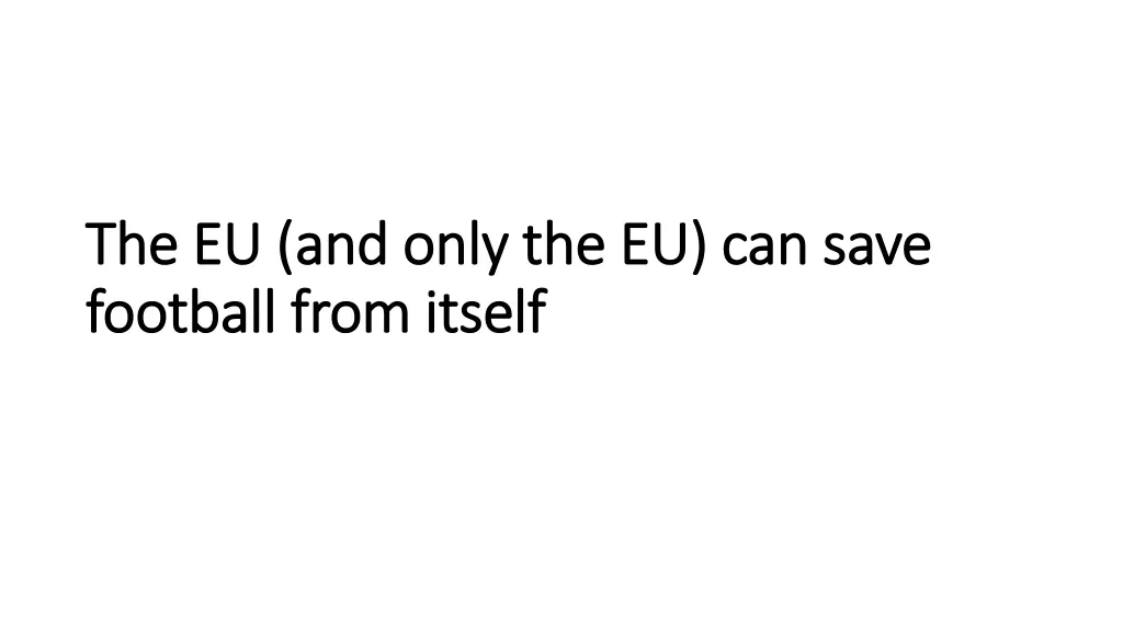 the eu and only the eu the eu and only