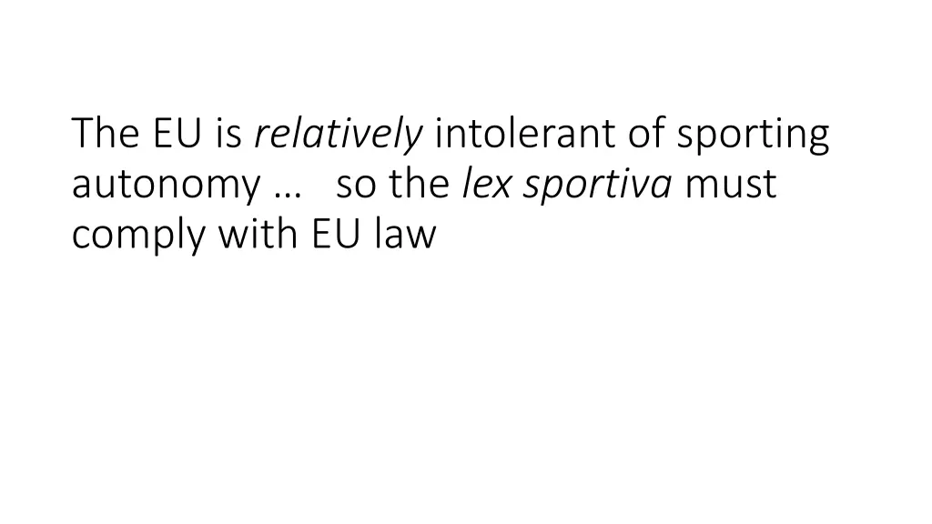 the eu is relatively intolerant of sporting