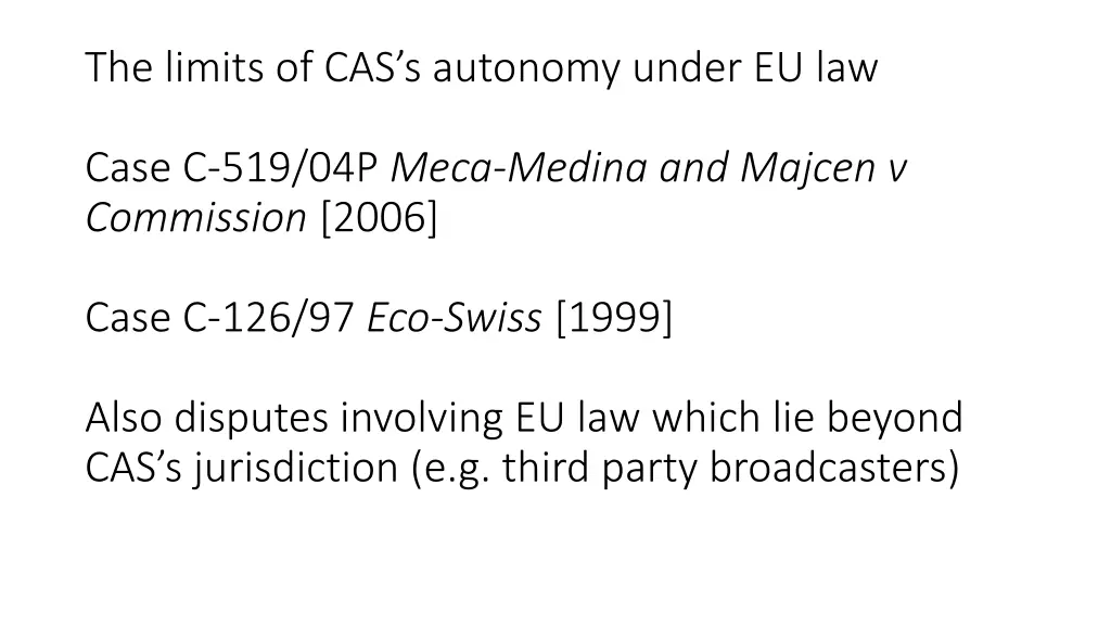 the limits of cas s autonomy under eu law