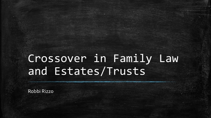 crossover in family law and estates trusts