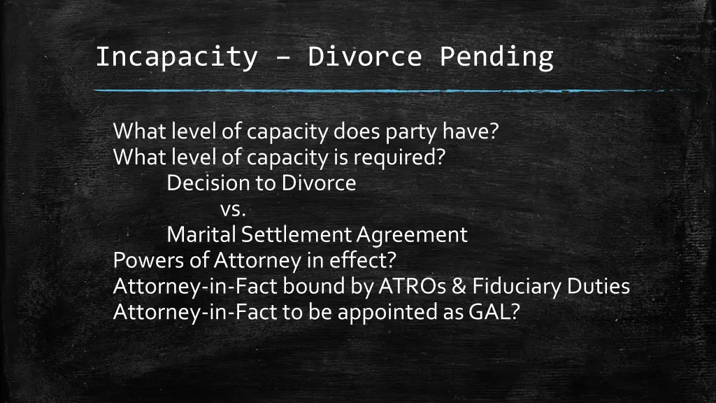 incapacity divorce pending