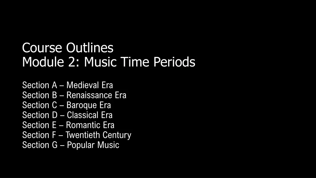 course outlines module 2 music time periods