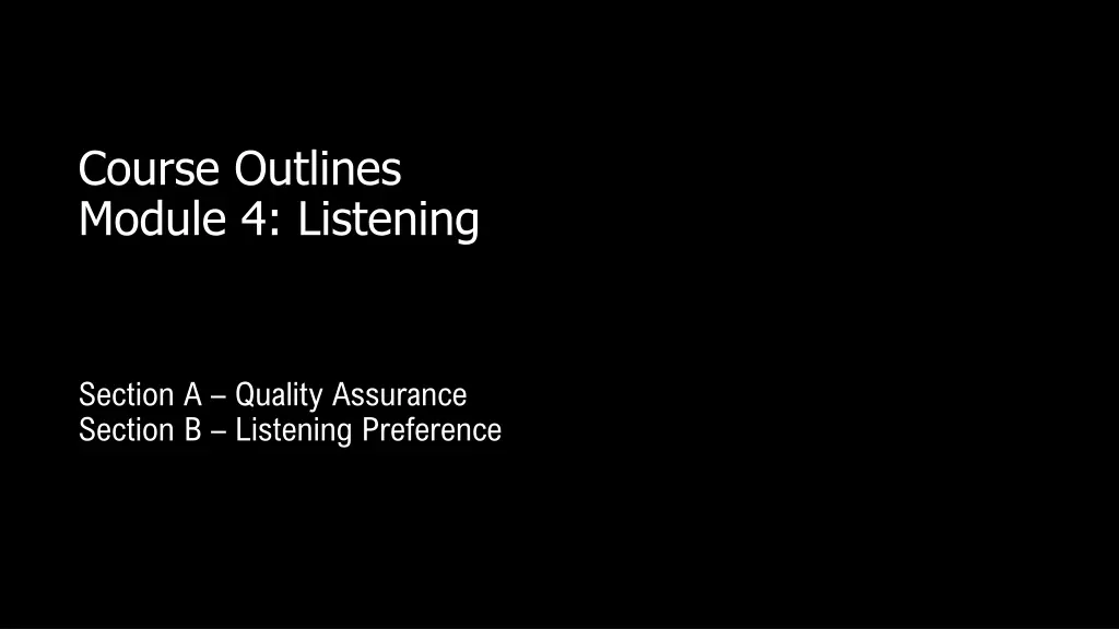 course outlines module 4 listening