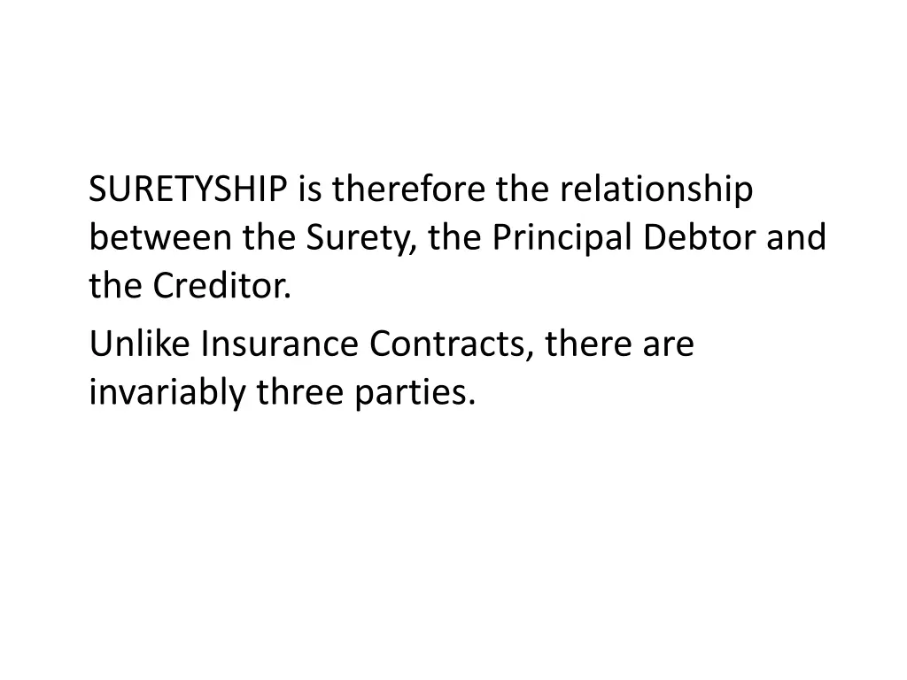 suretyship is therefore the relationship between