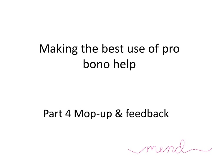 making the best use of pro bono help