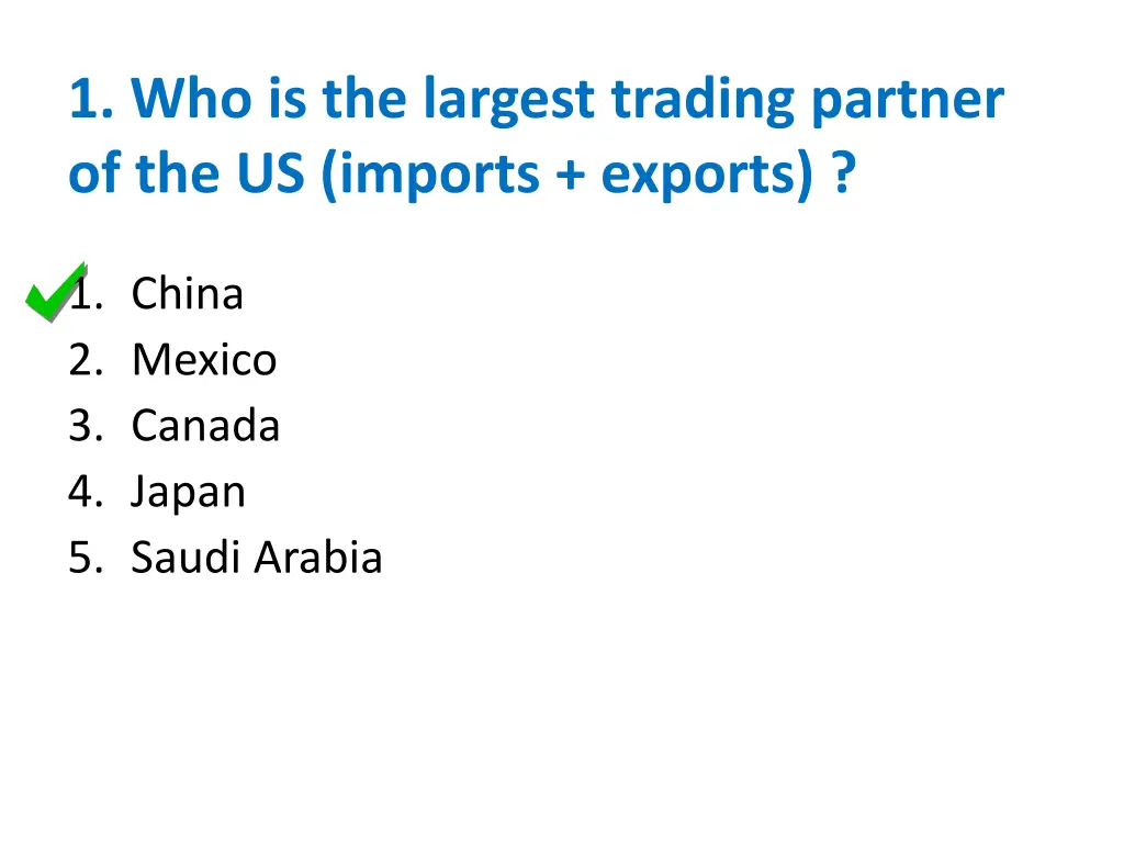 1 who is the largest trading partner 1