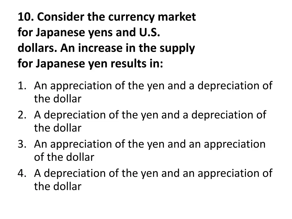 10 consider the currency market for japanese yens