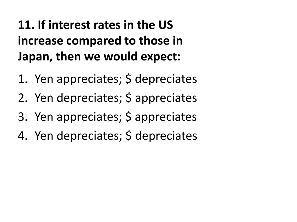 11 if interest rates in the us increase compared