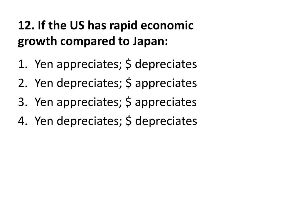 12 if the us has rapid economic growth compared