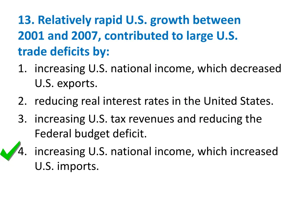 13 relatively rapid u s growth between 2001 1