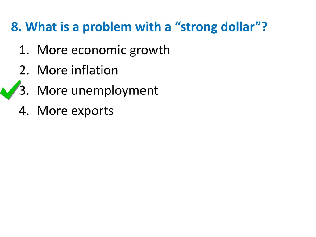 8 what is a problem with a strong dollar 1