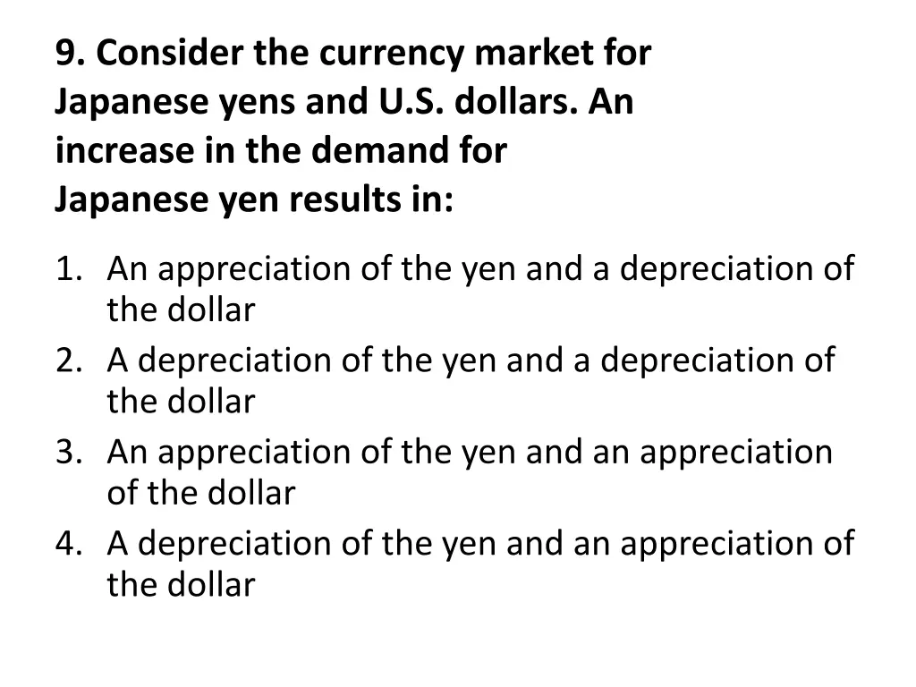 9 consider the currency market for japanese yens