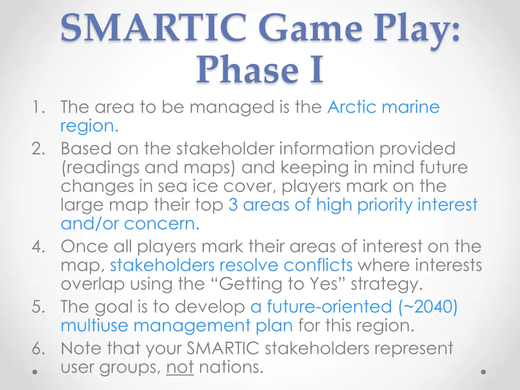 smartic game play phase i 1 the area