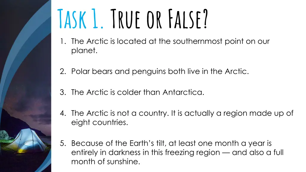 task 1 true or false 1 the arctic is located