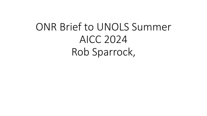 onr brief to unols summer aicc 2024 rob sparrock