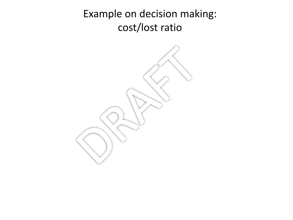 example on decision making cost lost ratio