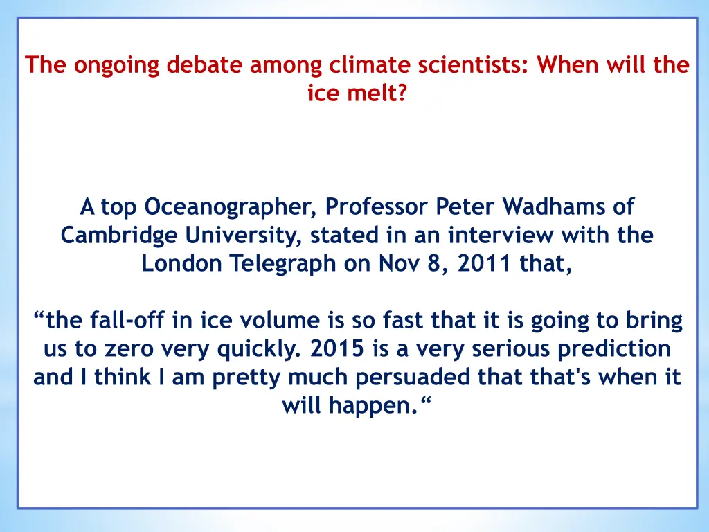 the ongoing debate among climate scientists when