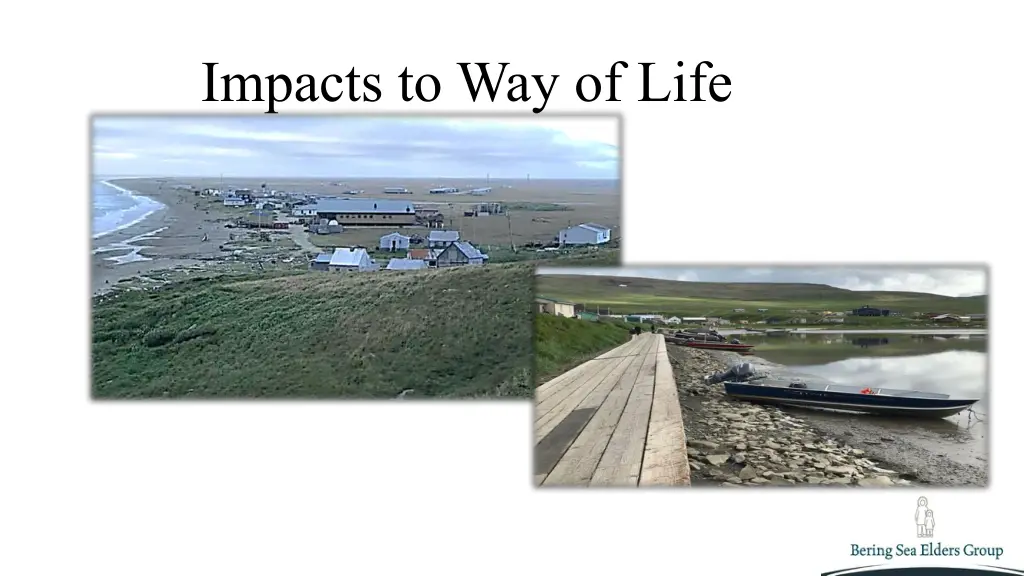 impacts to way of life