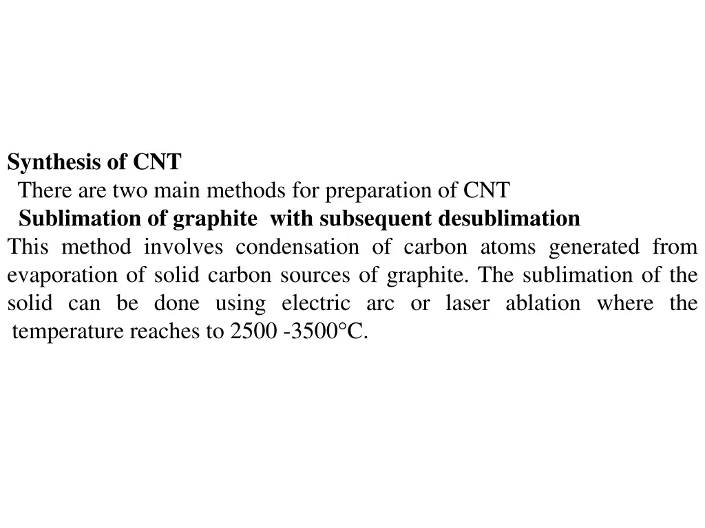 synthesis of cnt there are two main methods