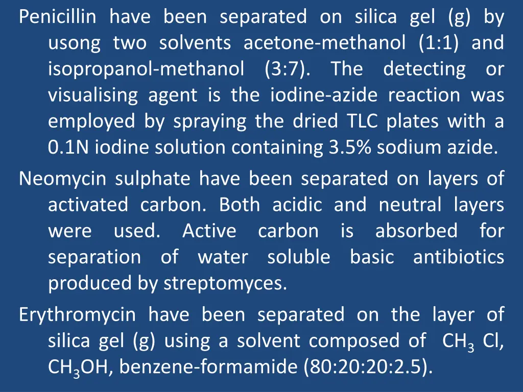 penicillin have been separated on silica