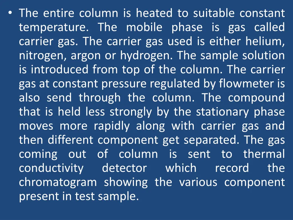 the entire column is heated to suitable constant