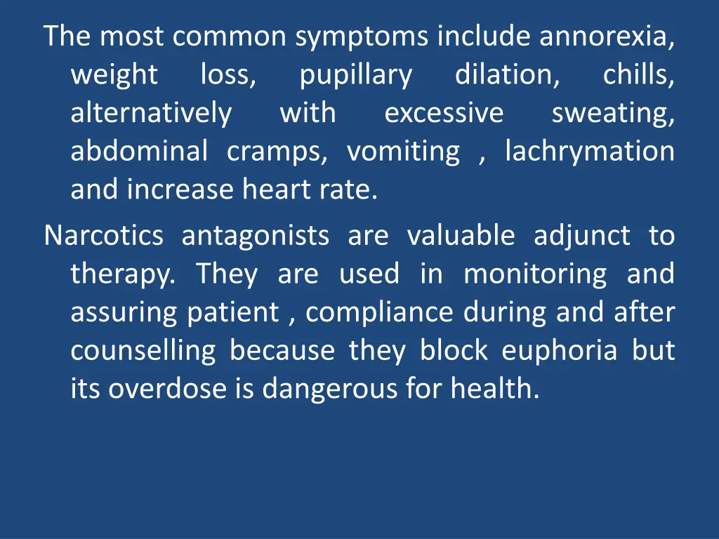 the most common symptoms include annorexia weight