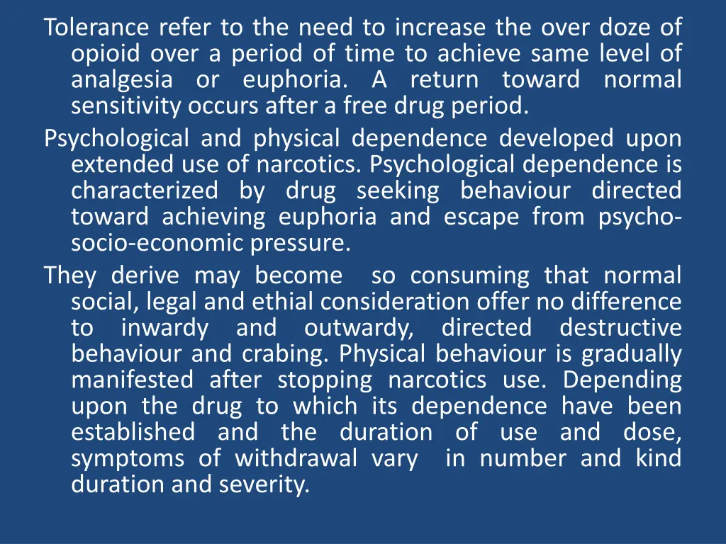 tolerance refer to the need to increase the over