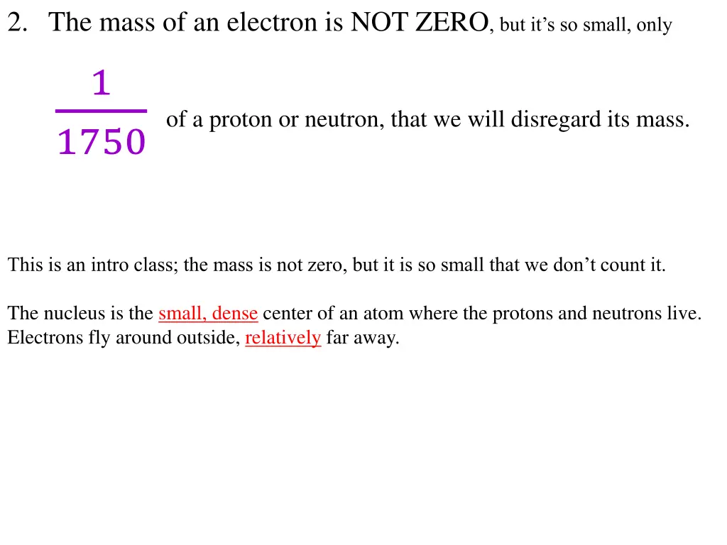 2 the mass of an electron is not zero