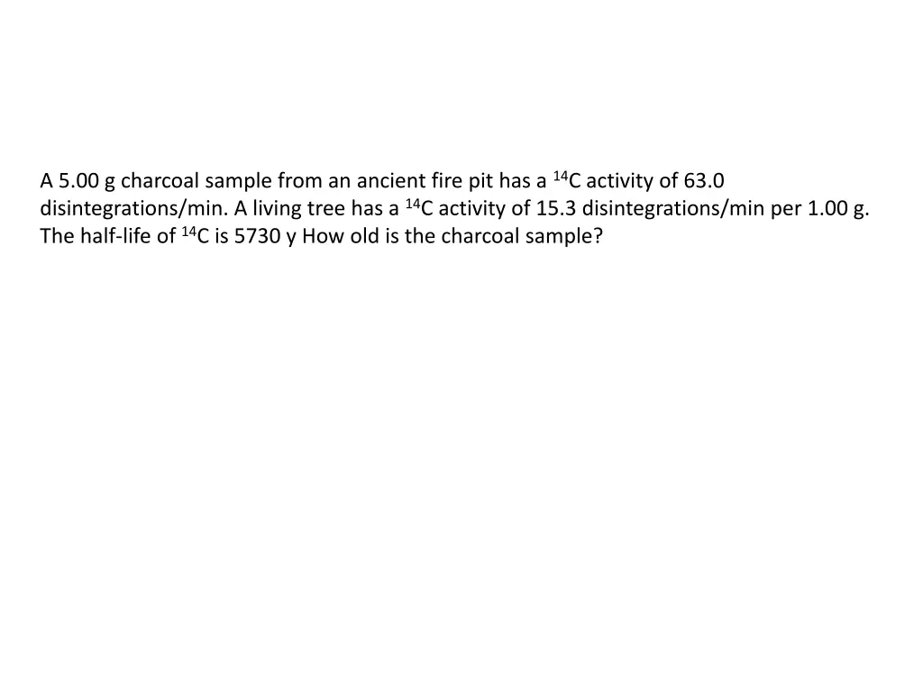 a 5 00 g charcoal sample from an ancient fire