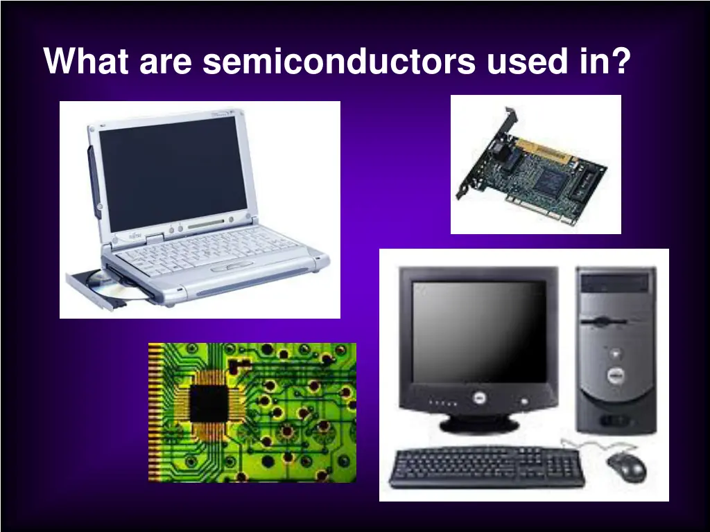 what are semiconductors used in