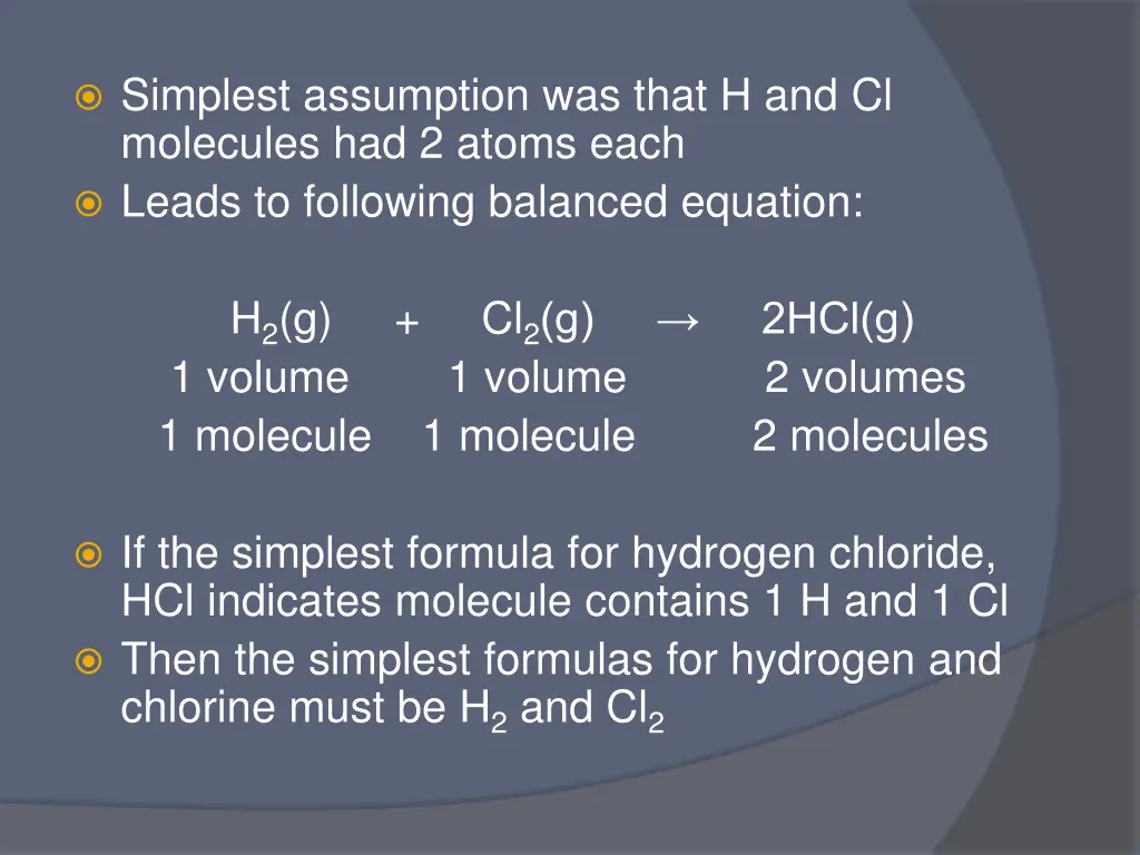 simplest assumption was that h and cl molecules