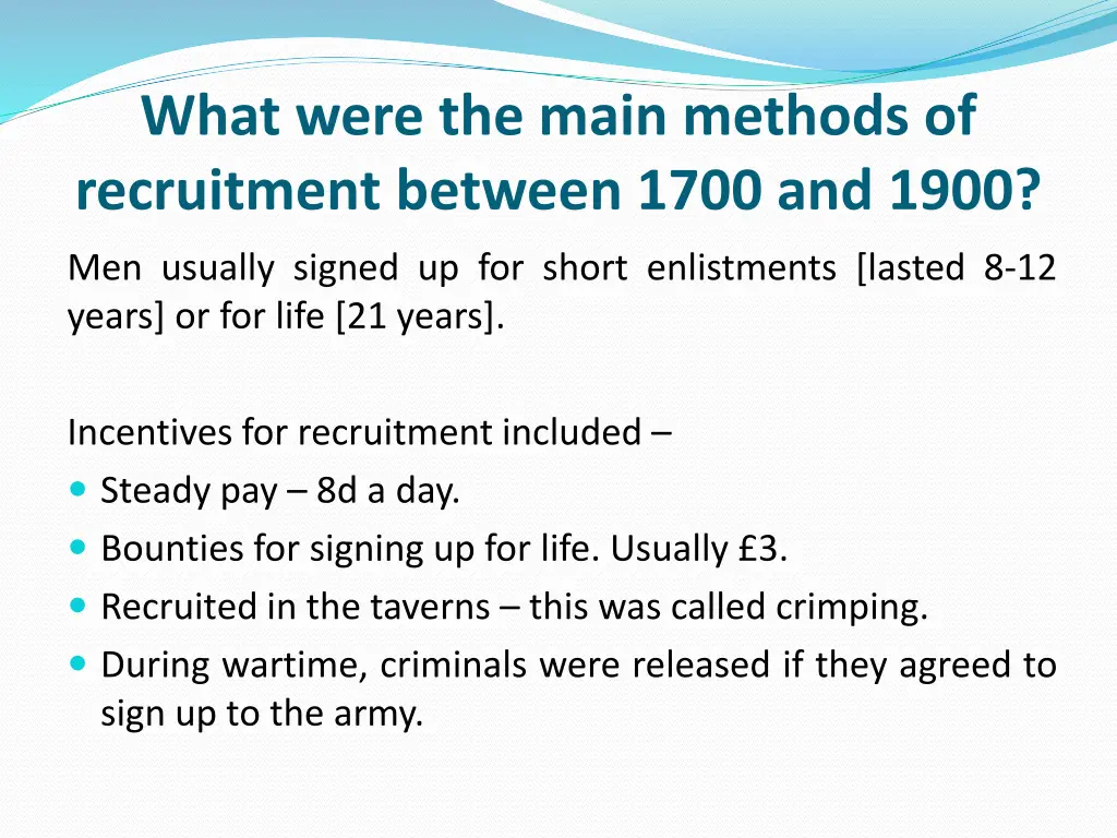 what were the main methods of recruitment between