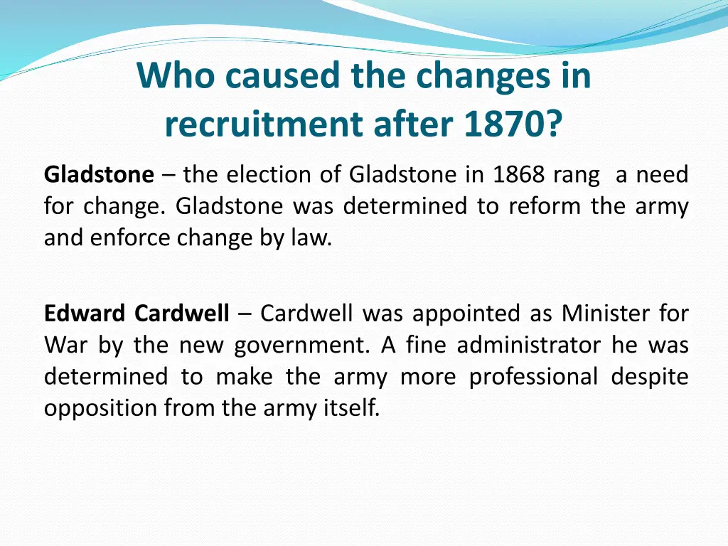 who caused the changes in recruitment after 1870