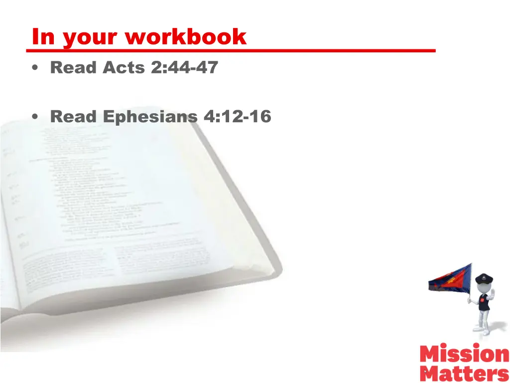 in your workbook read acts 2 44 47