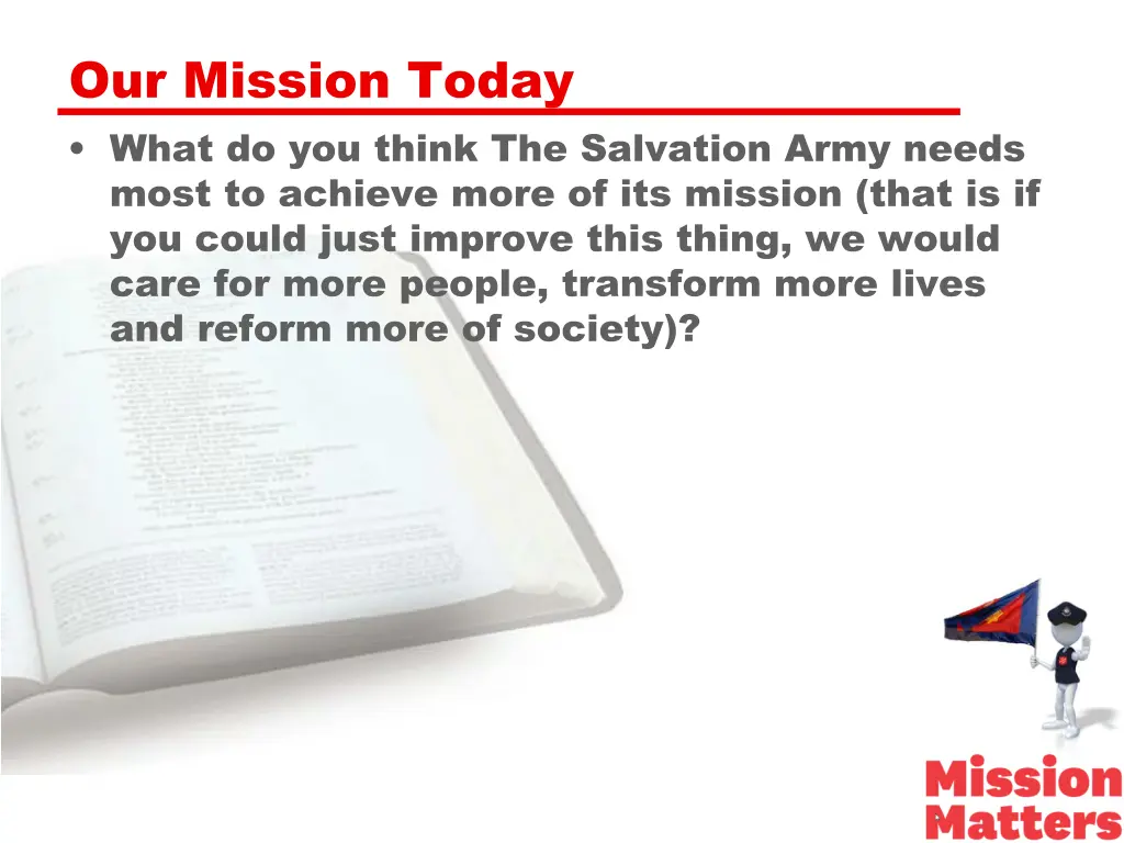 our mission today what do you think the salvation