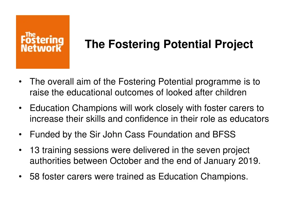 the fostering potential project