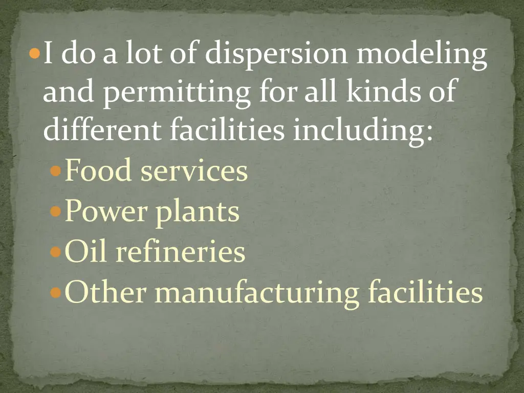 i do a lot of dispersion modeling and permitting