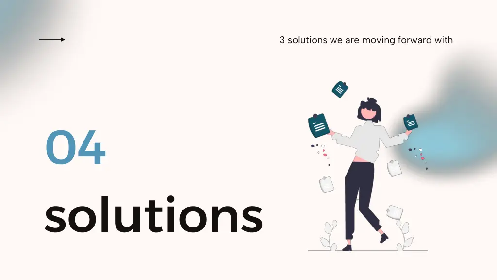 3 solutions we are moving forward with