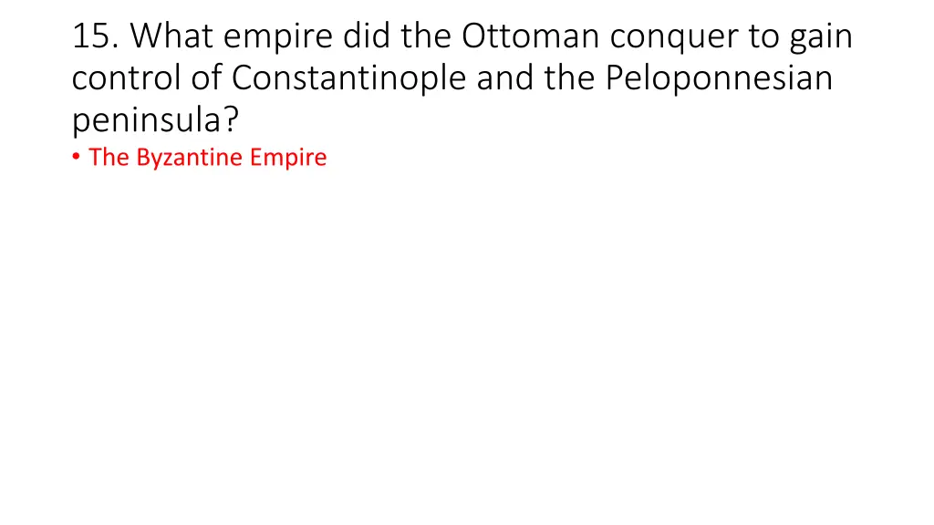 15 what empire did the ottoman conquer to gain